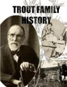 W. H. Trout - Trout Family History