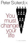 P Sloterdijk, Peter Sloterdijk - You Must Change Your Life