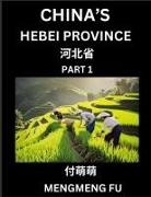 Mengmeng Fu - China's Hebei Province (Part 1)- Learn Chinese Characters, Words, Phrases with Chinese Names, Surnames and Geography