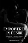 Aria Nightingale - Empowered in Desire