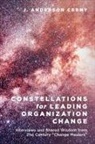 J. Anderson Cerny - Constellations for Leading Organization Change