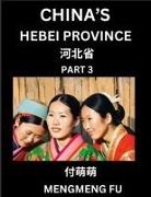 Mengmeng Fu - China's Hebei Province (Part 3)- Learn Chinese Characters, Words, Phrases with Chinese Names, Surnames and Geography