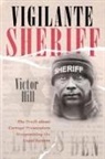 Victor Hill - Vigilante Sheriff