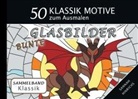Sannah Hinrichs - Klassik Sammelband 50 Klassik Motive zum Ausmalen - Bunte Glasbilder