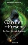 Mustapha Bouktab - Le Gardien du présent