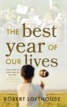 Robert Lofthouse - The Best Year of Our Lives