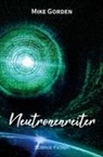 Mike Gorden - Neutronenreiter