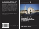 Lígia Maria De Carvalho - Los presupuestos ideológicos de las reformas pombalinas (1750-1777)