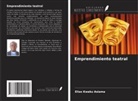 Elias Kwaku Asiama - Emprendimiento teatral