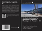 Felipe Jose S. A. Melo, Mibson Michel Santiago Ramos, Marcelo T. Gurgel - Geología Aplicada a la Ingeniería Civil en el Municipio de Mossoró - RN
