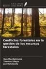 Jan Hatulesila, Gun Mardiatmoko, Thomas Silaya - Conflictos forestales en la gestión de los recursos forestales