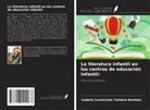 Isabela Cavalcante Teixeira Barbeto - La literatura infantil en los centros de educación infantil