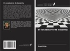 Árpád Vígh - El vocabulario de Vasarely