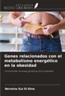 Nermine Ezz El-Dine - Genes relacionados con el metabolismo energético en la obesidad