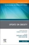 Caroline M. Apovian, Dong Wook Kim - Update on Obesity, An Issue of Endocrinology and Metabolism Clinics of North America: Volume 54-1