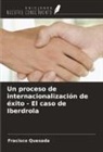 Fracisco Quesada - Un proceso de internacionalización de éxito - El caso de Iberdrola