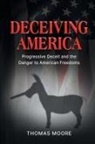 Thomas Moore - Deceiving America