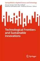 Bakhtiar Ariff Baharudin, Azman Ismail, Andreas Öchsner, Fatin Nur Zulkipli - Technological Frontiers and Sustainable Innovations