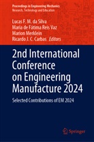 Ricardo J. C. Carbas, Lucas F. M. da Silva, Marion Merklein, Maria de Fátima Reis Vaz - 2nd International Conference on Engineering Manufacture 2024