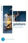 Dr Timothy Keller, Timothy Keller - Galatians: Gospel Matters
