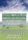 Harpal S. Mavi, Graeme J. Tupper, Tupper Graeme J. - Agrometeorology