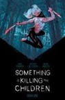 Werther Dell'Edera, James Tynion IV, James Tynion IV - Something is Killing the Children Book One Deluxe Edition