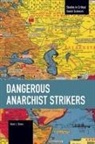 Shone Steve J. - Dangerous Anarchist Strikers