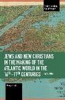 Szlajfer Henryk - Jews and New Christians in the Making of the Atlantic World in the 16th17th Centuries
