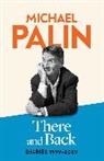 Michael Palin - There and Back
