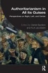 Daniel Jacobsen Burston, Daniel Burston, Burston Daniel, Kurt Jacobsen, Jacobsen Kurt - Authoritarianism in All Its Guises