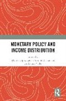 Sylvio Rochon Kappes, Sylvio Kappes, Louis-Philippe Rochon, Rochon Louis-Philippe, Guillaume Vallet - Monetary Policy and Income Distribution