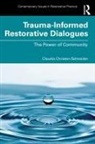 Claudia Christen-Schneider - Trauma-Informed Restorative Dialogues