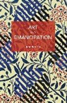 John Roberts - Art and Emancipation