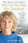 Jo Hamilton, Hamilton Jo - Why Are You Here, Mrs Hamilton?