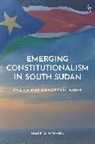 Mark Deng - Emerging Constitutionalism in South Sudan