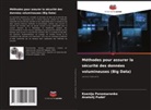 Ksenija Ponomarenko, Anatolij Pudel' - Méthodes pour assurer la sécurité des données volumineuses (Big Data)