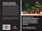 Basil Aondoaver Adule, Cyprian Terhemba Gbasha - QUALITÀ DELLA REVISIONE CONTABILE E PERFORMANCE DELLE BANCHE DI DEPOSITO QUOTATE IN BORSA IN NIGERIA
