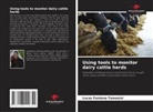 Lucas Fontana Tomasini - Using tools to monitor dairy cattle herds