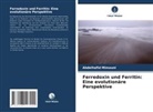 Abdelhafid Mimouni - Ferredoxin und Ferritin: Eine evolutionäre Perspektive