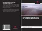 Abdelhafid Mimouni - Ferredoxin and Ferritin: An Evolving Perspective