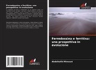 Abdelhafid Mimouni - Ferredossina e ferritina: una prospettiva in evoluzione