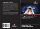 Amanda Bergmann Basso, Jaqueline Budal Arins - L'importanza delle fiabe