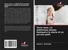 Asmaa F. Hamouda - Terra sana. La dottoressa Asmaa Hamoud e la storia di un piccolo pollo