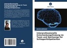 Jessie Johnson - Interprofessionelle Entscheidungsfindung im Team und Nachsorge für Schlaganfallpatienten