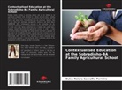 Dulce Naiara Carvalho Ferreira - Contextualised Education at the Sobradinho-BA Family Agricultural School