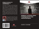 Camelia A. Courtright - Intégrer la lecture dans l'enseignement des mathématiques