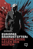 Marcus Bensmann, David Schraven, David u a Schraven - Europas Brandstifter