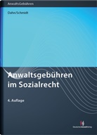 Julian Dahn, Thomas Schmidt - Anwaltsgebühren im Sozialrecht