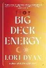 Lori Dyan - Big Deck Energy
