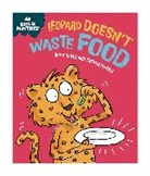 Sue Graves, Trevor Dunton, Dunton Trevor - Nature Matters: Leopard Doesn't Waste Food